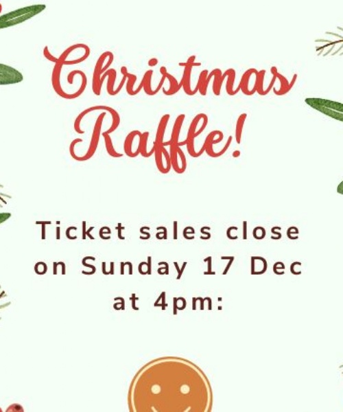 Christmas Raffle - Last chance to buy your tickets!