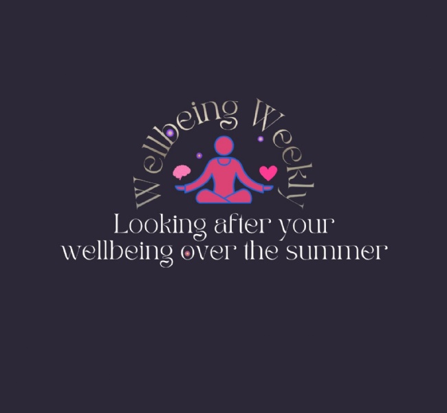 Looking after your wellbeing over the summer
