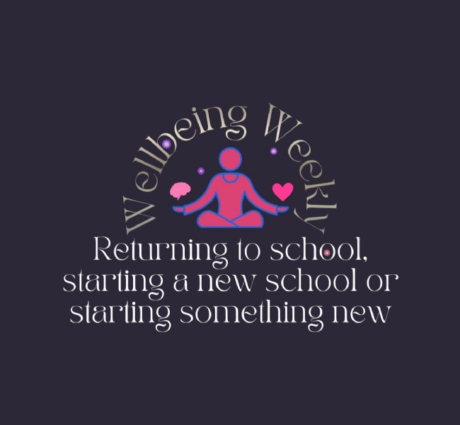 Returning to school, starting a new school or starting something new